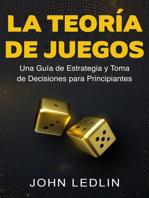 Title details for La Teoría de Juegos by John Ledlin - Available